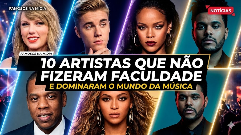 10 Grandes artistas que não fizeram faculdade e construíram impérios na música