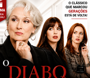 🎬 O Diabo Veste Prada estreia nos cinemas e volta a encantar fãs de moda e entretenimento