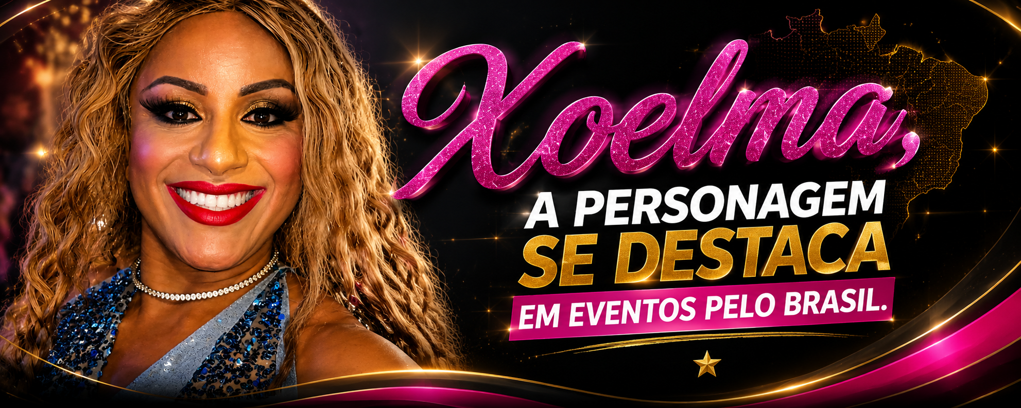 XOELMA, A PERSONAGEM SE DESTACA EM EVENTOS PELO BRASIL.