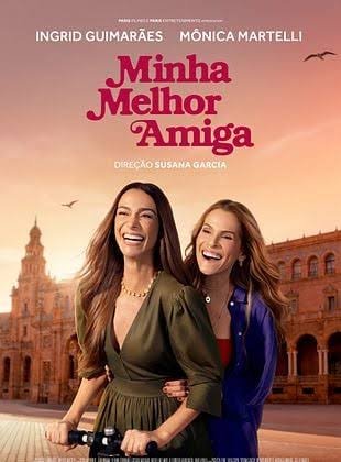 Ingrid Guimarães e Mônica Martelli fazem história: ‘Minha Melhor Amiga’ ultrapassa R$ 73 milhões nos cinemas